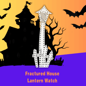 Fractured House - Lantern Watch
