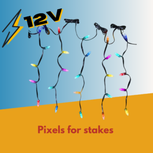 12V Pixels for Stakes